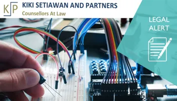 KSP LEGAL ALERT Wajib Tahu Berikut Aturan Terbaru Penerbitan Pertimbangan Teknis Impor Produk Elektronik